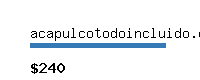 acapulcotodoincluido.com Website value calculator