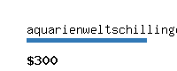 aquarienweltschillinger.com Website value calculator