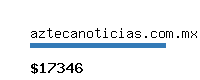 aztecanoticias.com.mx Website value calculator