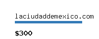 laciudaddemexico.com Website value calculator