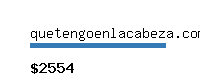 quetengoenlacabeza.com Website value calculator